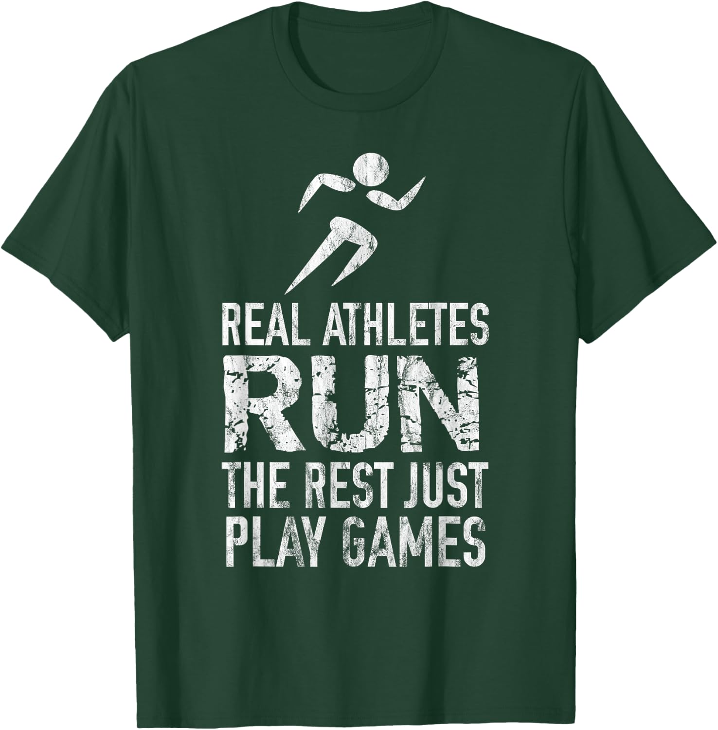 Real Athletes Run The Rest Just Play Games Track And Field T-Shirt - T-Shirt | Forest