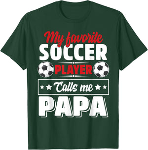 My Favorite Soccer Player Calls Me Papa Father's Day Cute T-Shirt - T-Shirt | Forest