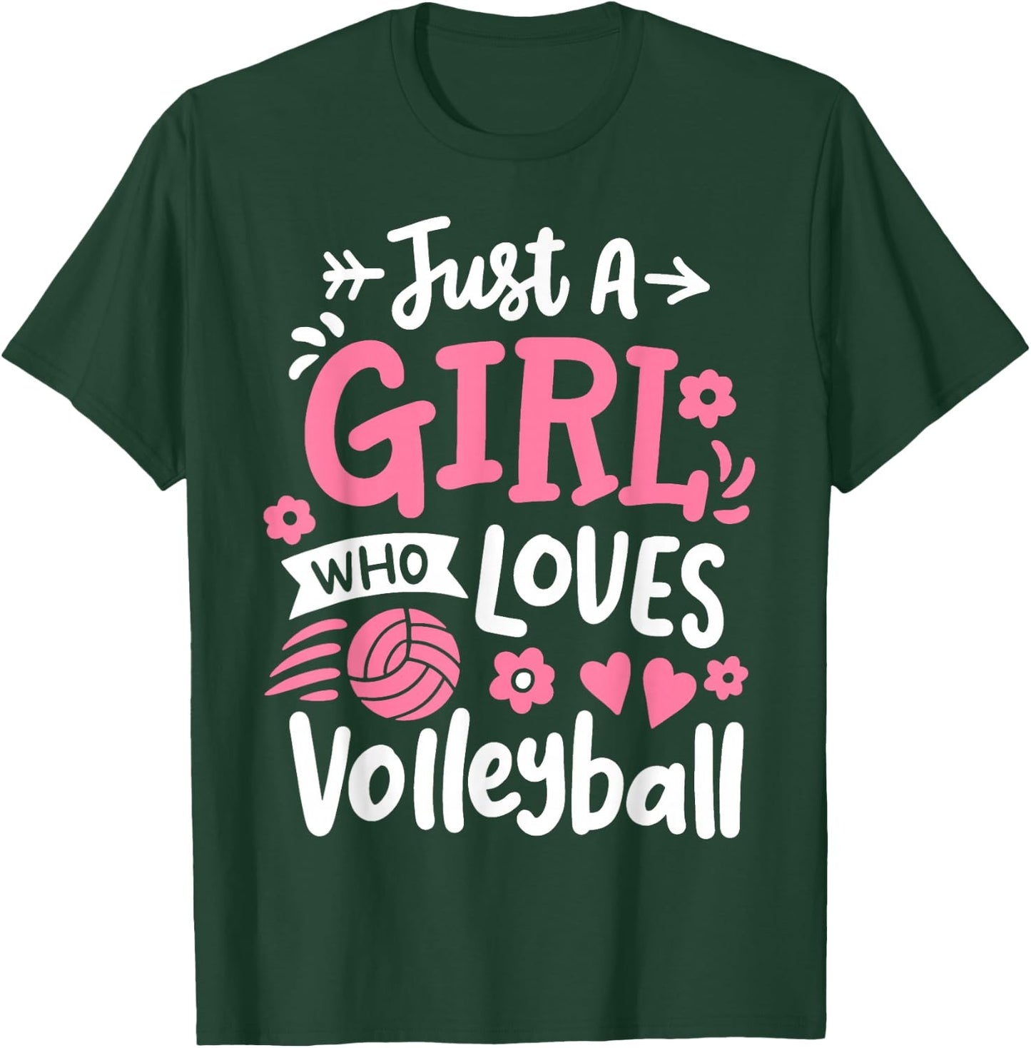Volleyball Girl Just A Girl Who Loves Volleyball T-Shirt - T-Shirt | Forest