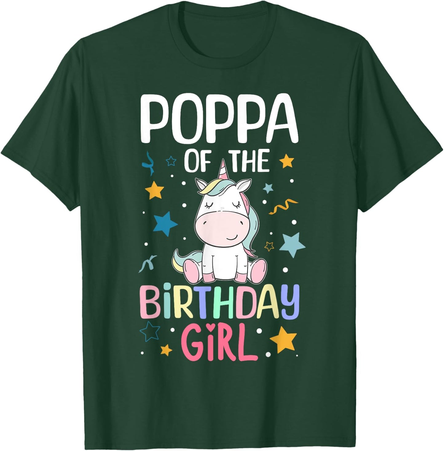 Poppa Of The Birthday Girl Unicorn Girls Family Matching T-Shirt - T-Shirt | Forest