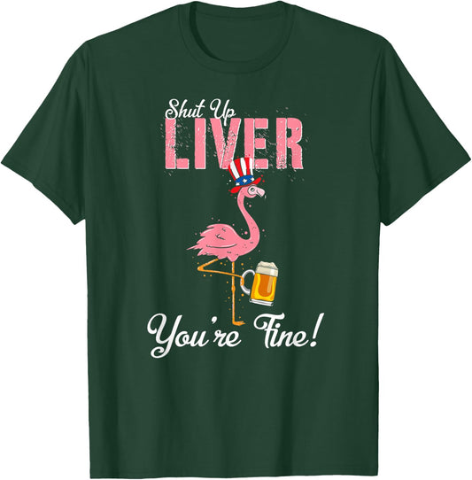 Spring Break 2022 Flamingo Beer Shut Up Liver T-Shirt - T-Shirt | Forest