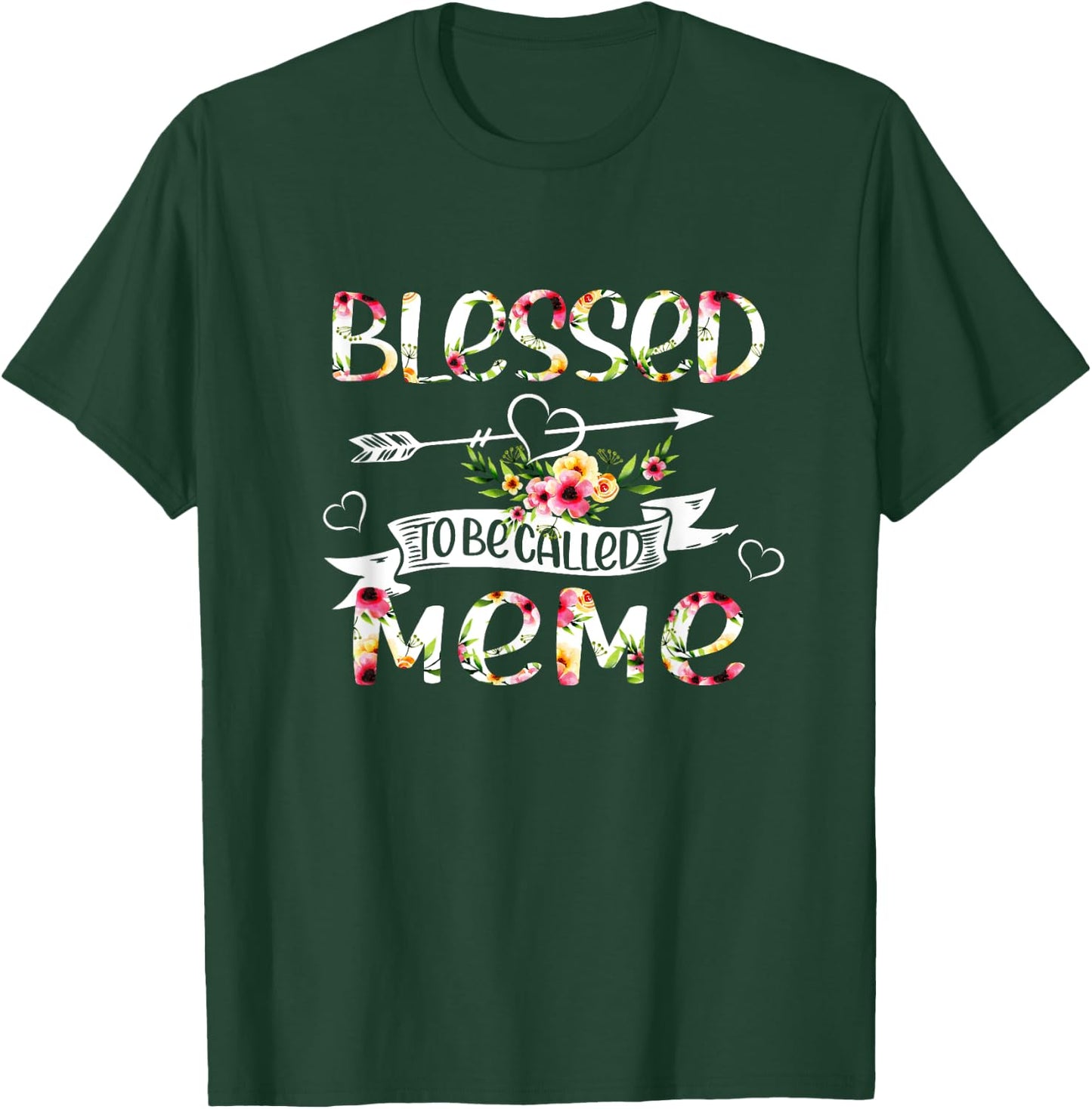 Blessed to be called Meme Floral Funny Grandma Mothers Day T-Shirt - T-Shirt | Forest