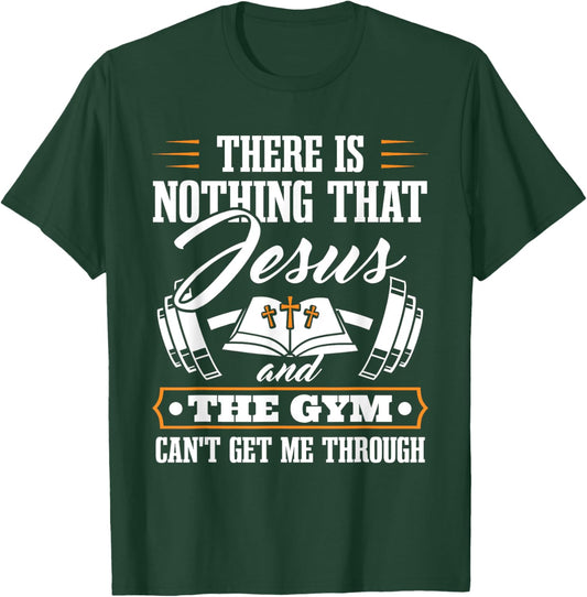 There Is Nothing That Jesus And The Gym Christian Workout T-Shirt - T-Shirt | Forest