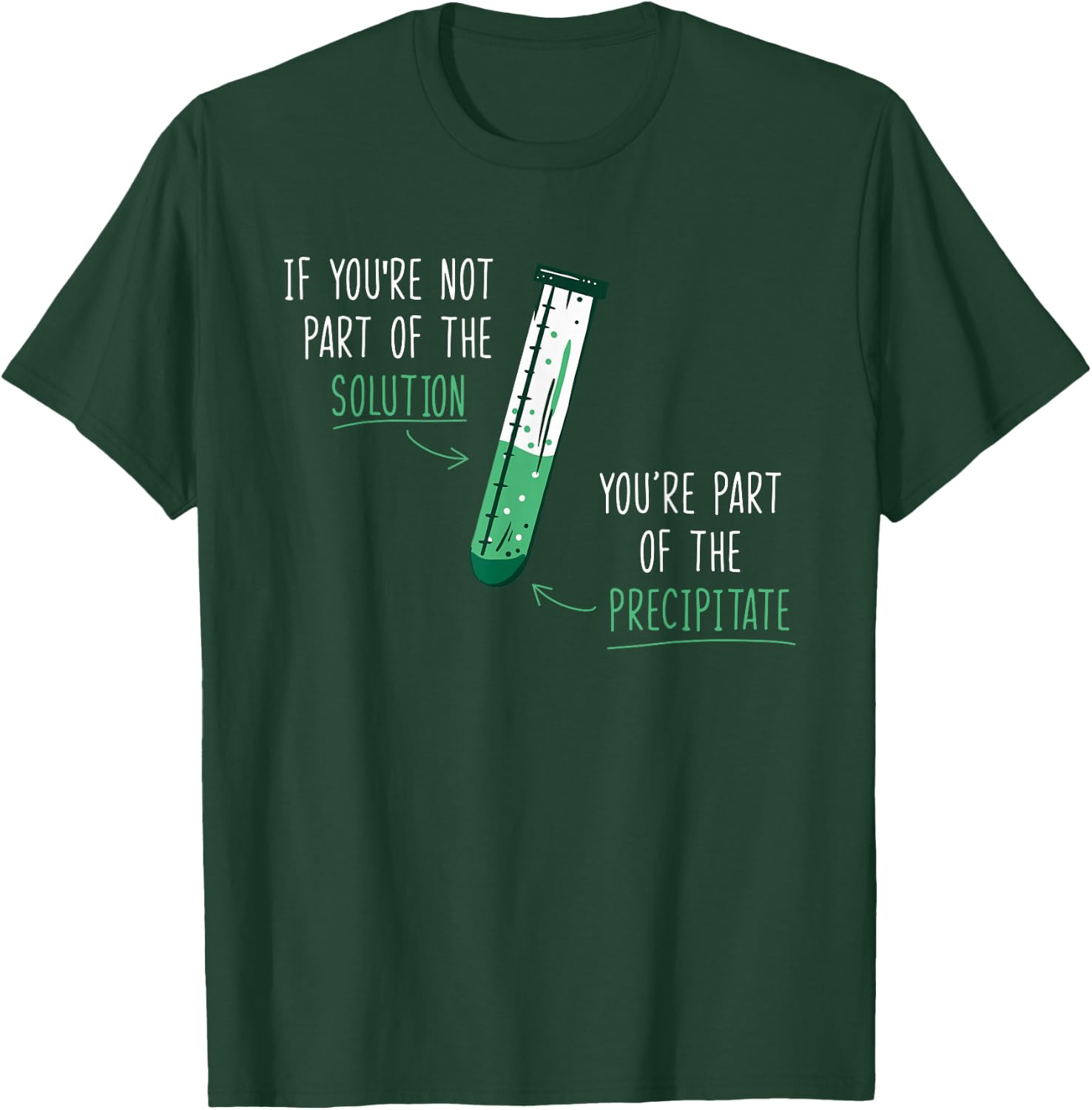 If You're Not Part of the Solution for teacher T-Shirt - T-Shirt | Forest