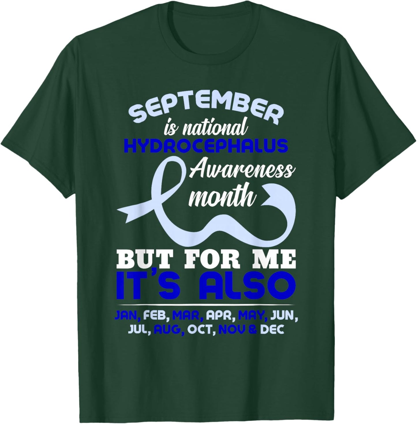 September Is National Hydrocephalus Awareness Month T-Shirt - T-Shirt | Forest