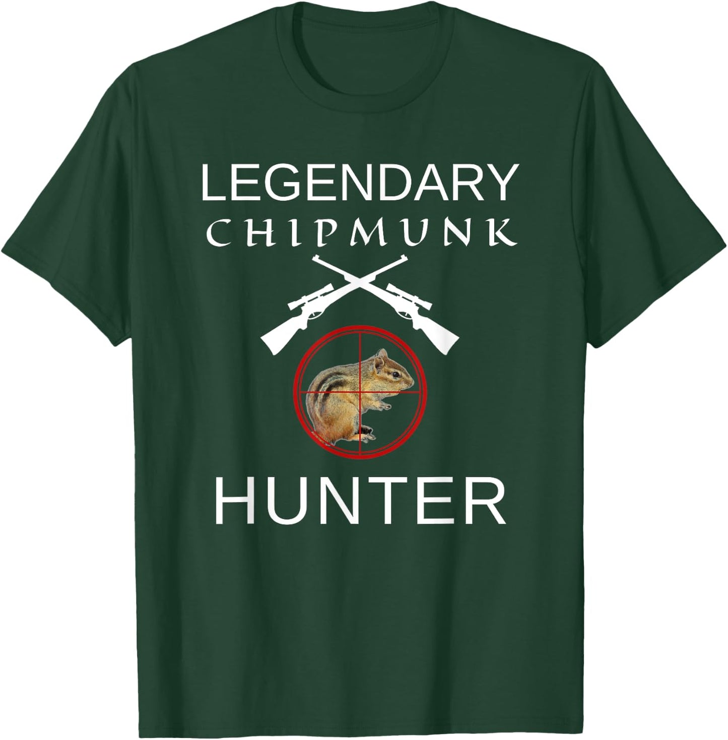 Legendary Chipmunk Hunter T-Shirt - T-Shirt | Forest