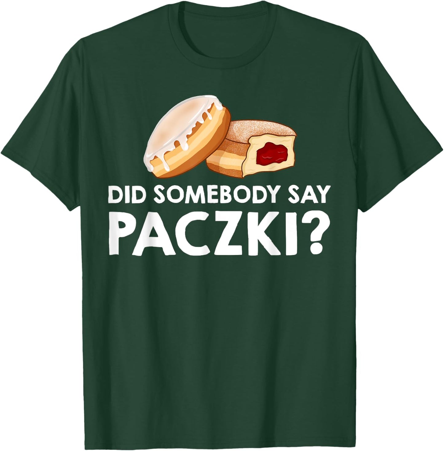 Paczki Polish Donut Poland Dessert T-Shirt - T-Shirt | Forest