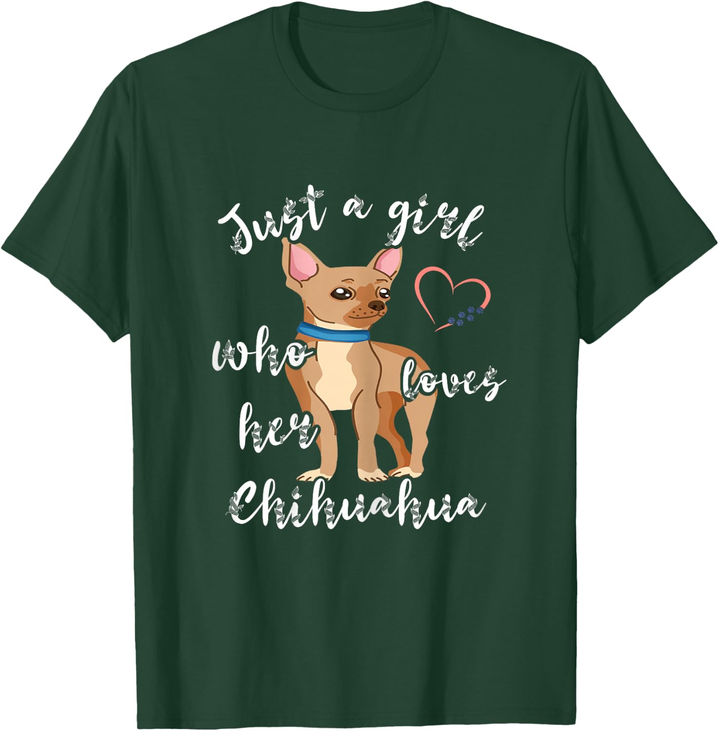Chihuahua Girl Chiwawa Dog Puppy Dog Owner Pet T-Shirt - T-Shirt | Forest