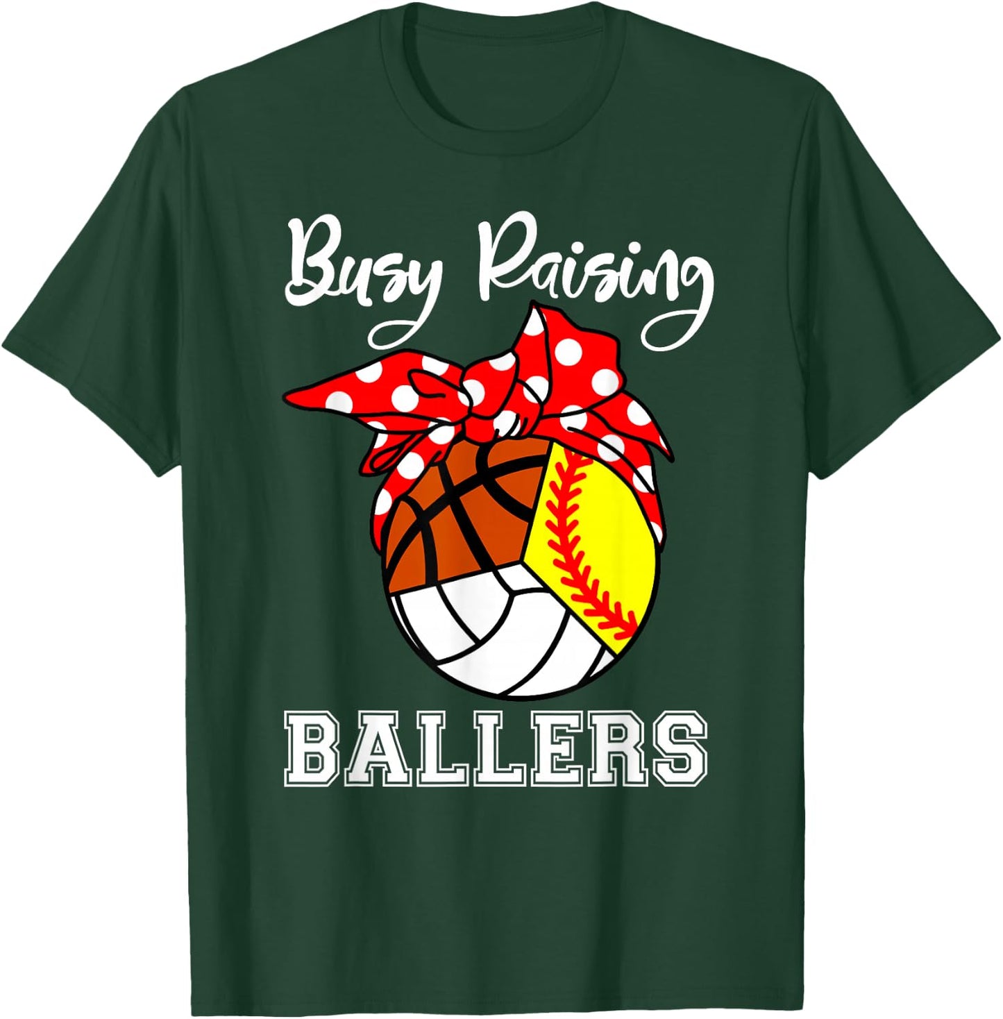 Busy Raising Ballers Softball Volleyball Basketball Mom T-Shirt - T-Shirt | Forest