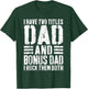 I Have Two Titles Dad And Bonus Dad I Rock Them Both Shirt T-Shirt - T-Shirt | Forest