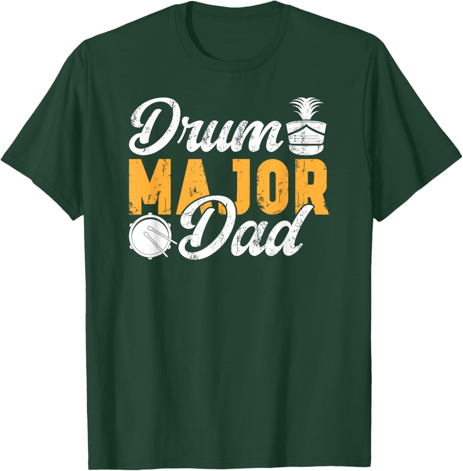 Drum Major Dad Of A Drum Major Father T-Shirt - T-Shirt | Forest