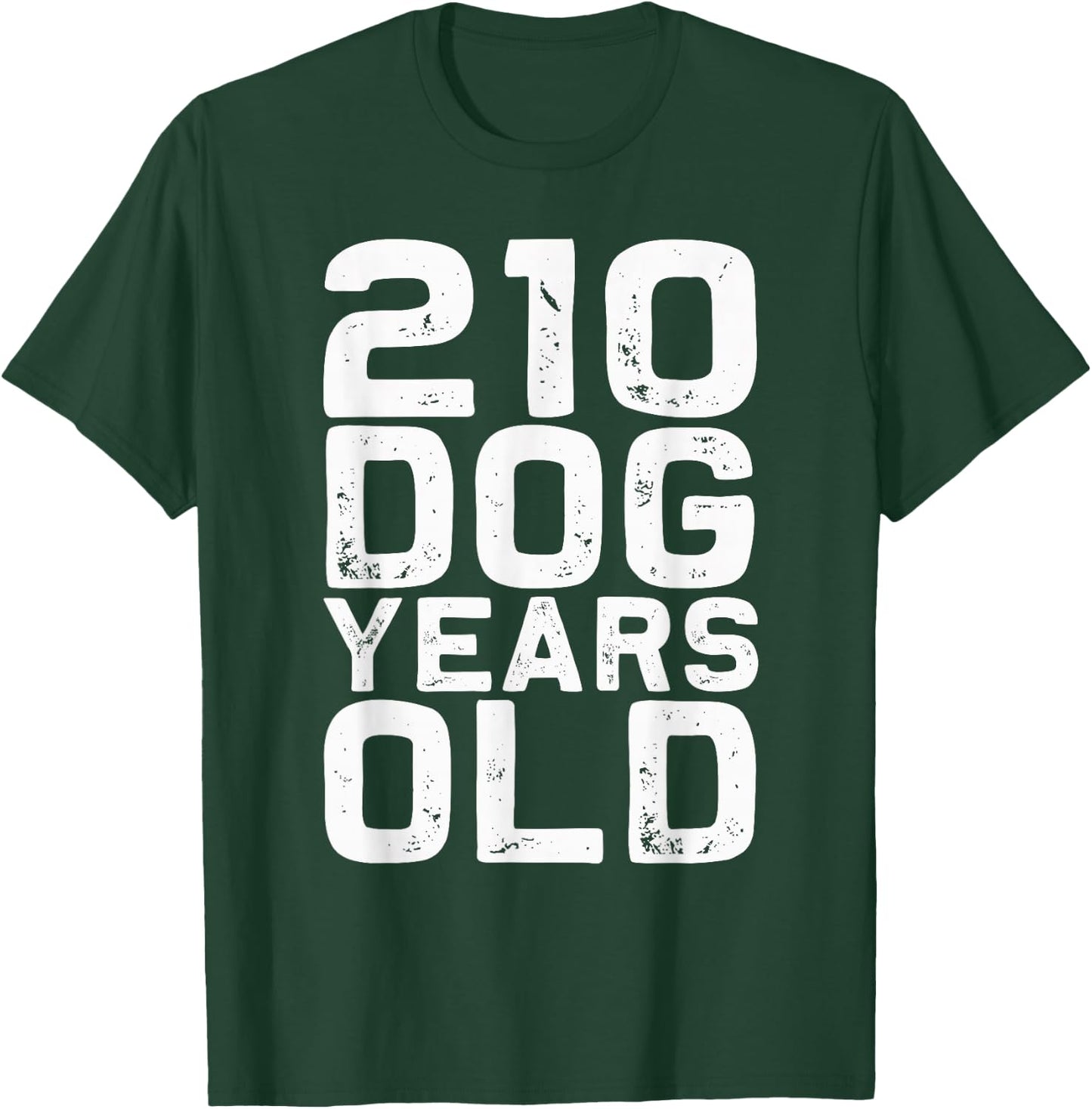 210 Dog Years Old - Funny 30th Birthday Gag Gift T-Shirt - T-Shirt | Forest