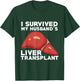 Liver Transplant Survivor Recipient Husband Recovery Gift T-Shirt - T-Shirt | Forest