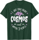 Cosmos Flower - I Just Care About Cosmos T-Shirt - T-Shirt | Forest