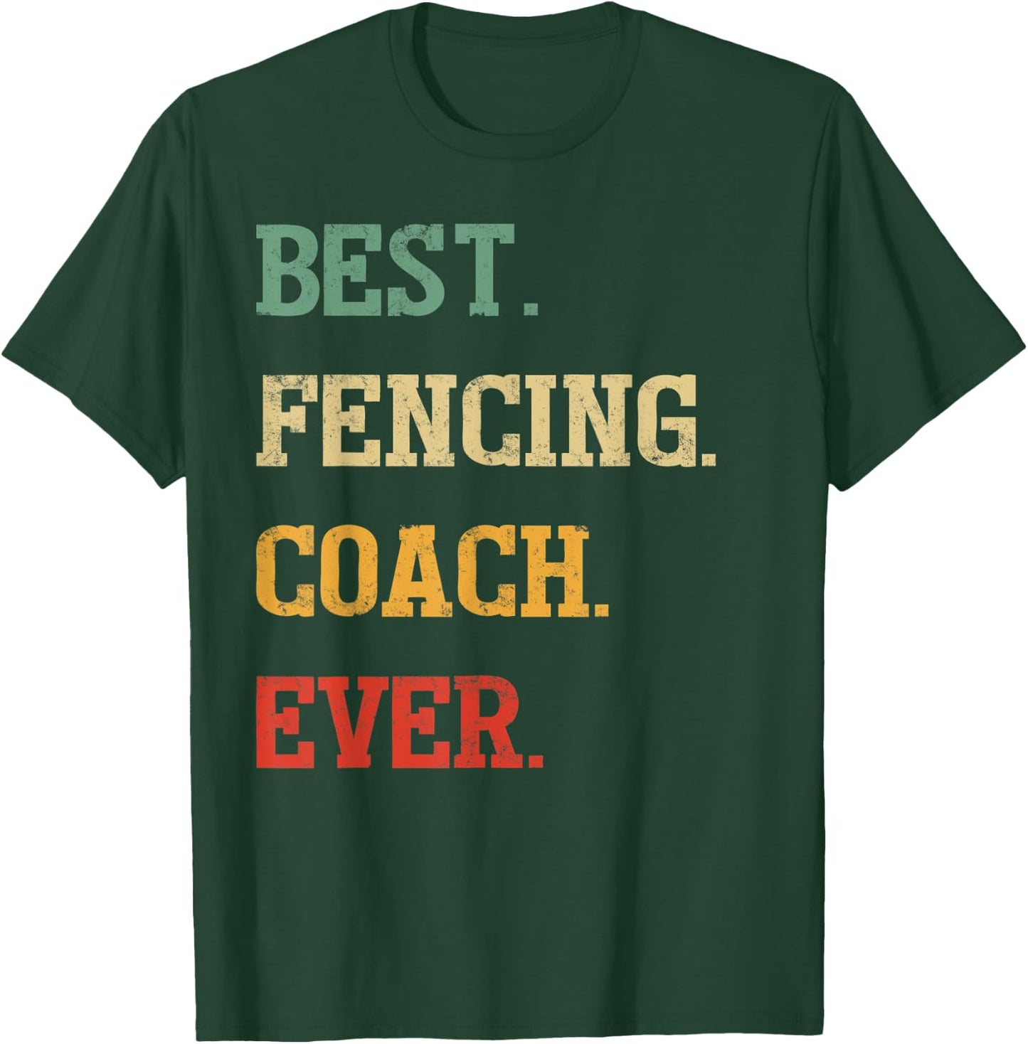 Funny Fencing Coach Gift | Best Fencing Coach Ever T-Shirt - T-Shirt | Forest