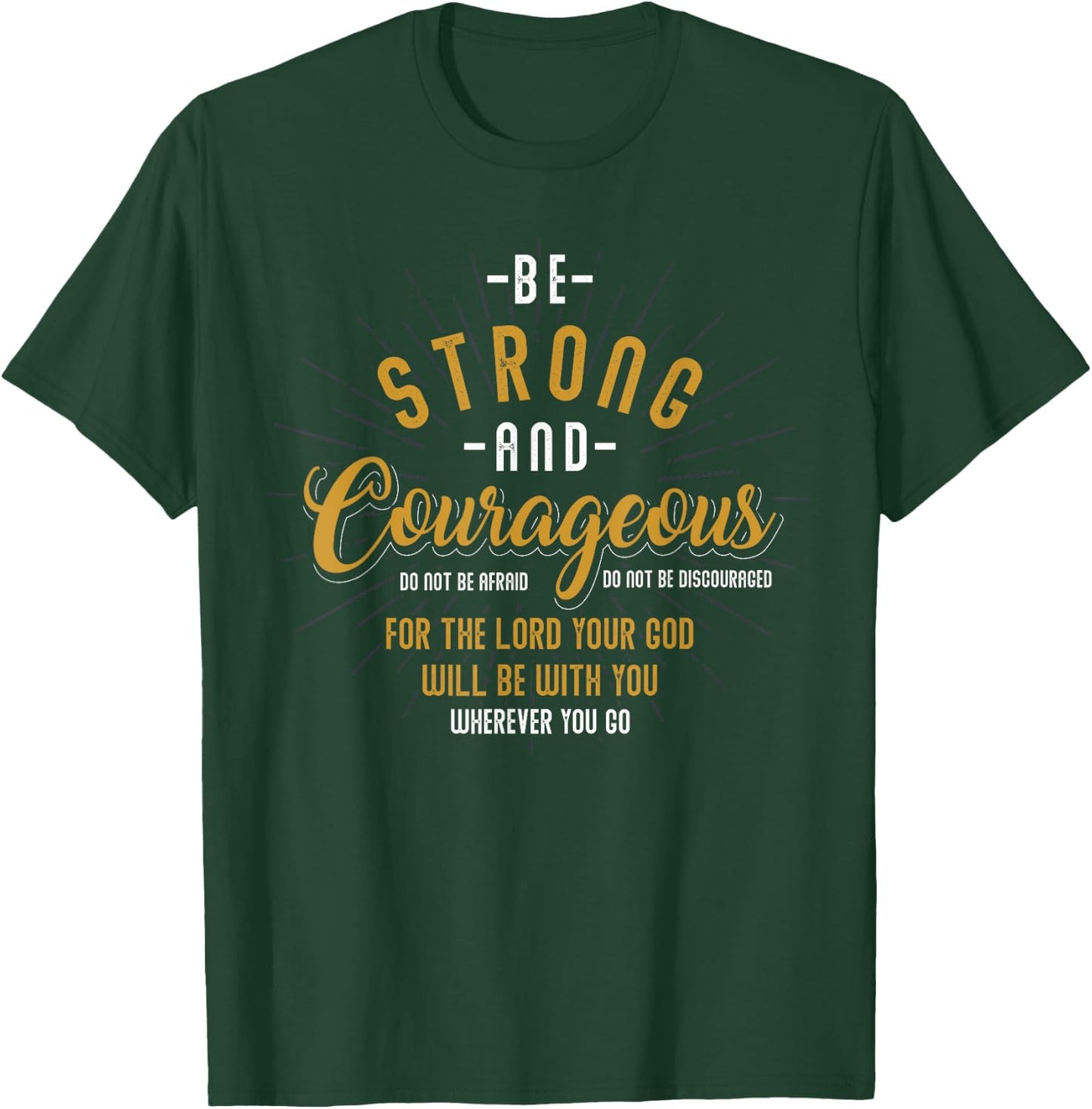 Be Strong And Courageous Do Not Be Afraid Prayer T-Shirt - T-Shirt | Forest