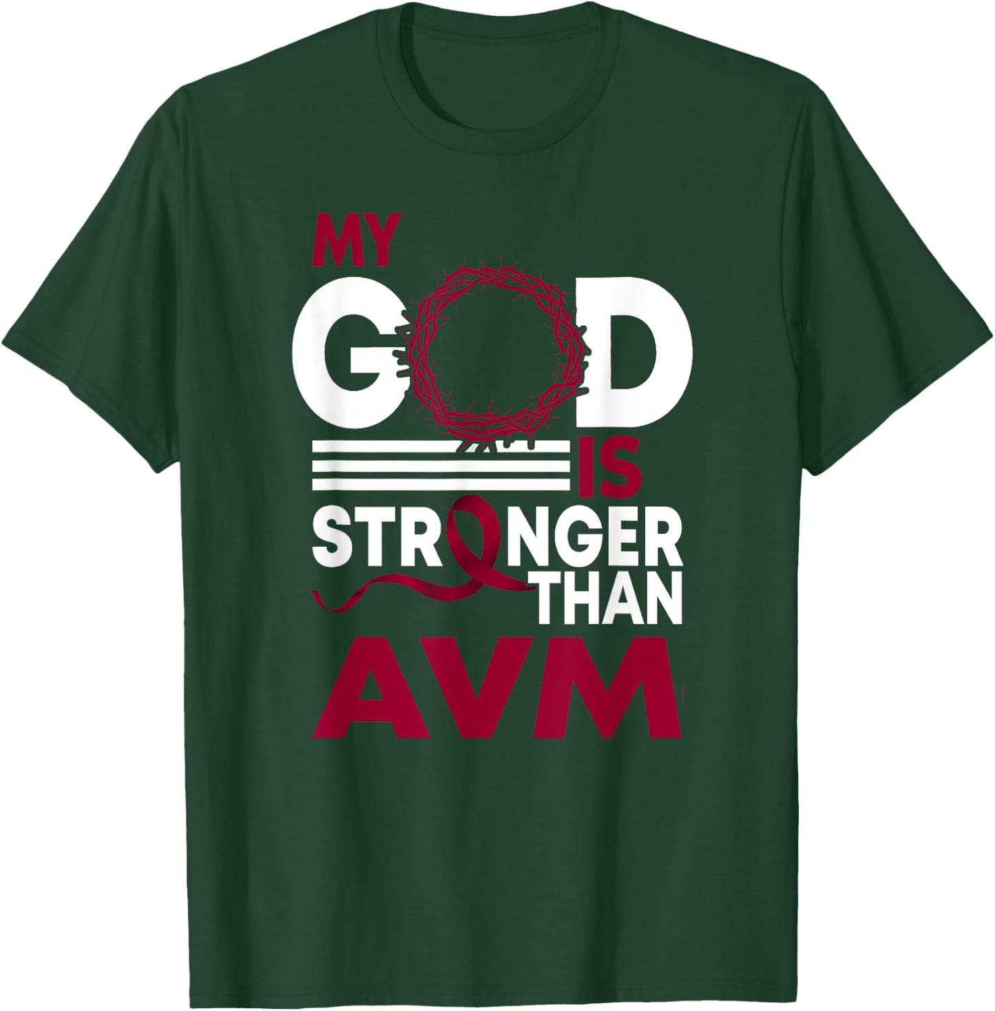 My God Is Stronger Than AVM Awareness Ribbon T-Shirt - T-Shirt | Forest