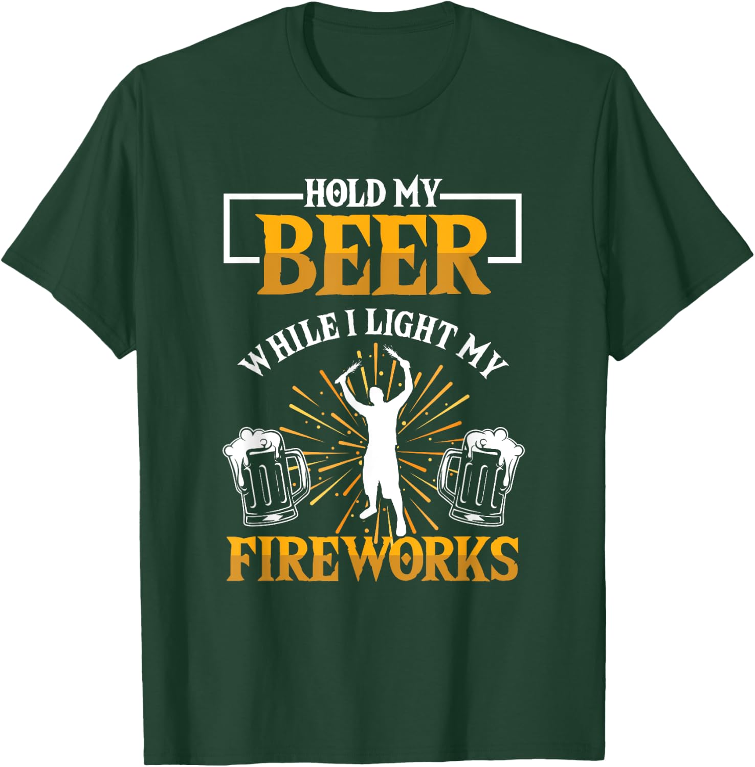 Keep My Beer While I Fire Fireworks Pyrotechnics T-Shirt - T-Shirt | Forest