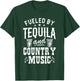 Fueled By Tequila And Country Music Gift Country Lovers T-Shirt - T-Shirt | Forest