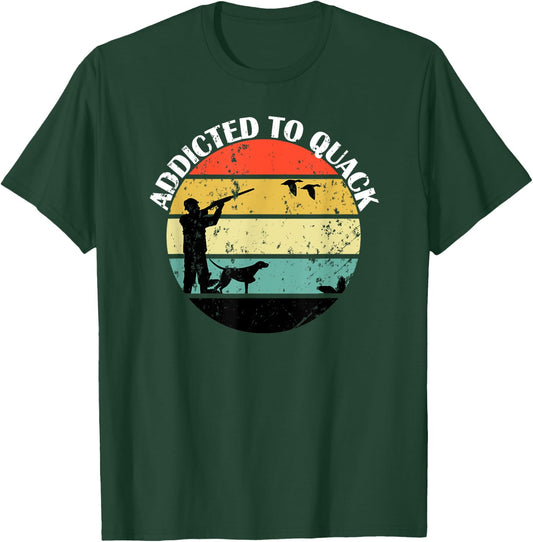Addicted To Quack - Great Gift The Bird Hunter - Retro C T-Shirt - T-Shirt | Forest