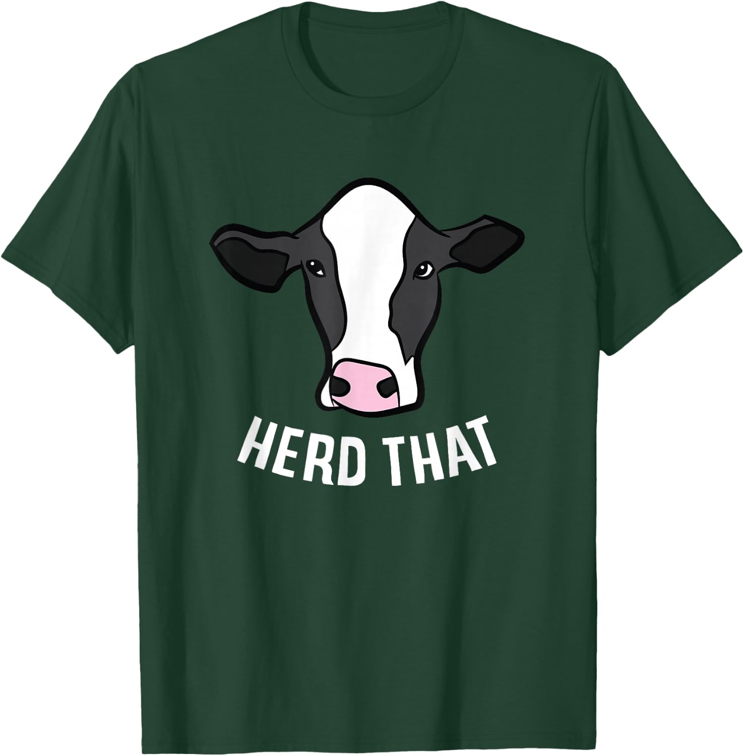 Funny Cow Farming Gift Cow Farmer Herd That T-Shirt - T-Shirt | Forest