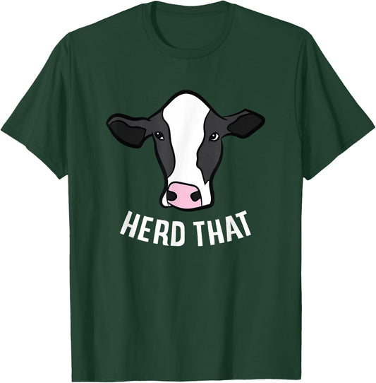 Funny Cow Farming Gift Cow Farmer Herd That T-Shirt - T-Shirt | Forest