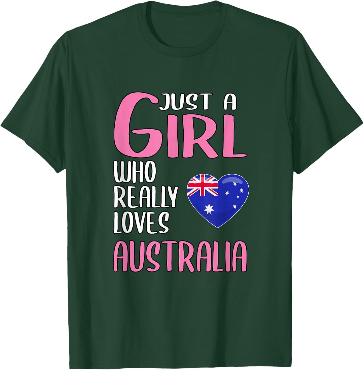Travel Gift Just A Girl Who Really Loves Australia T-Shirt - T-Shirt | Forest