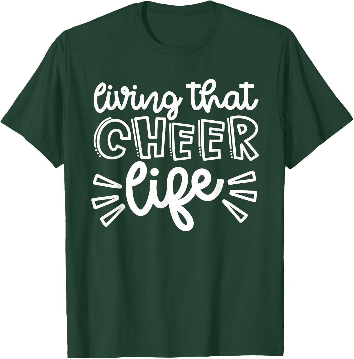 Living That Cheer Life Cheerleader Dance Cute Funny T-Shirt - T-Shirt | Forest