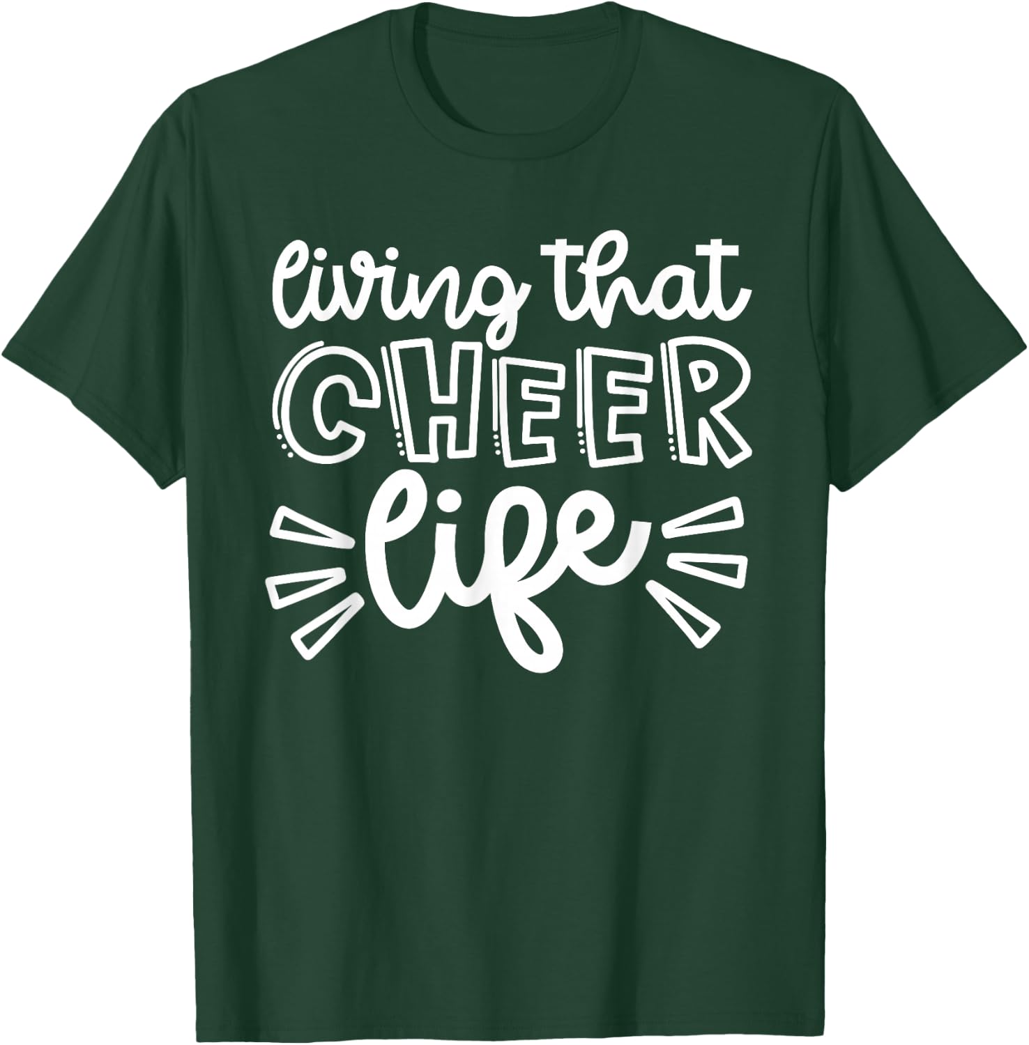 Living That Cheer Life Cheerleader Dance Cute Funny T-Shirt - T-Shirt | Forest