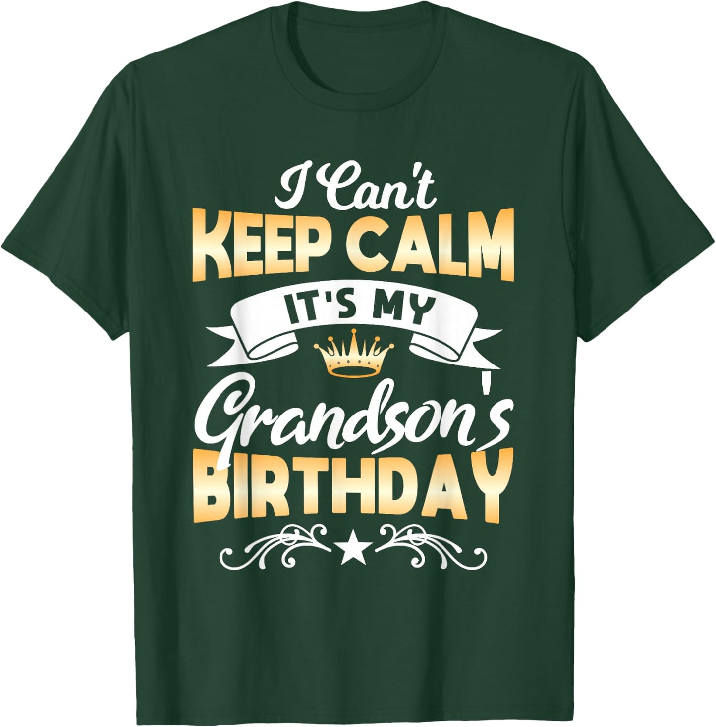 It's My Grandson's Birthday Shirt I Can't Keep Calm Grandson T-Shirt - T-Shirt | Forest