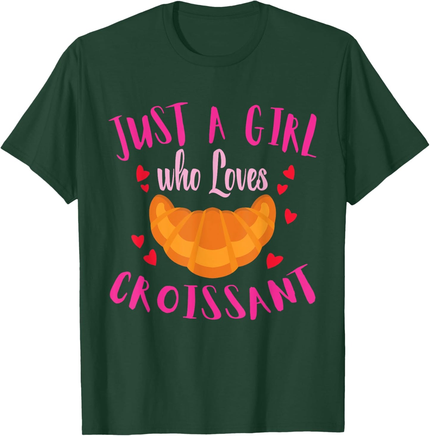 Just a Girl Who Loves Croissant Funny Food Shirt For Girls T-Shirt - T-Shirt | Forest