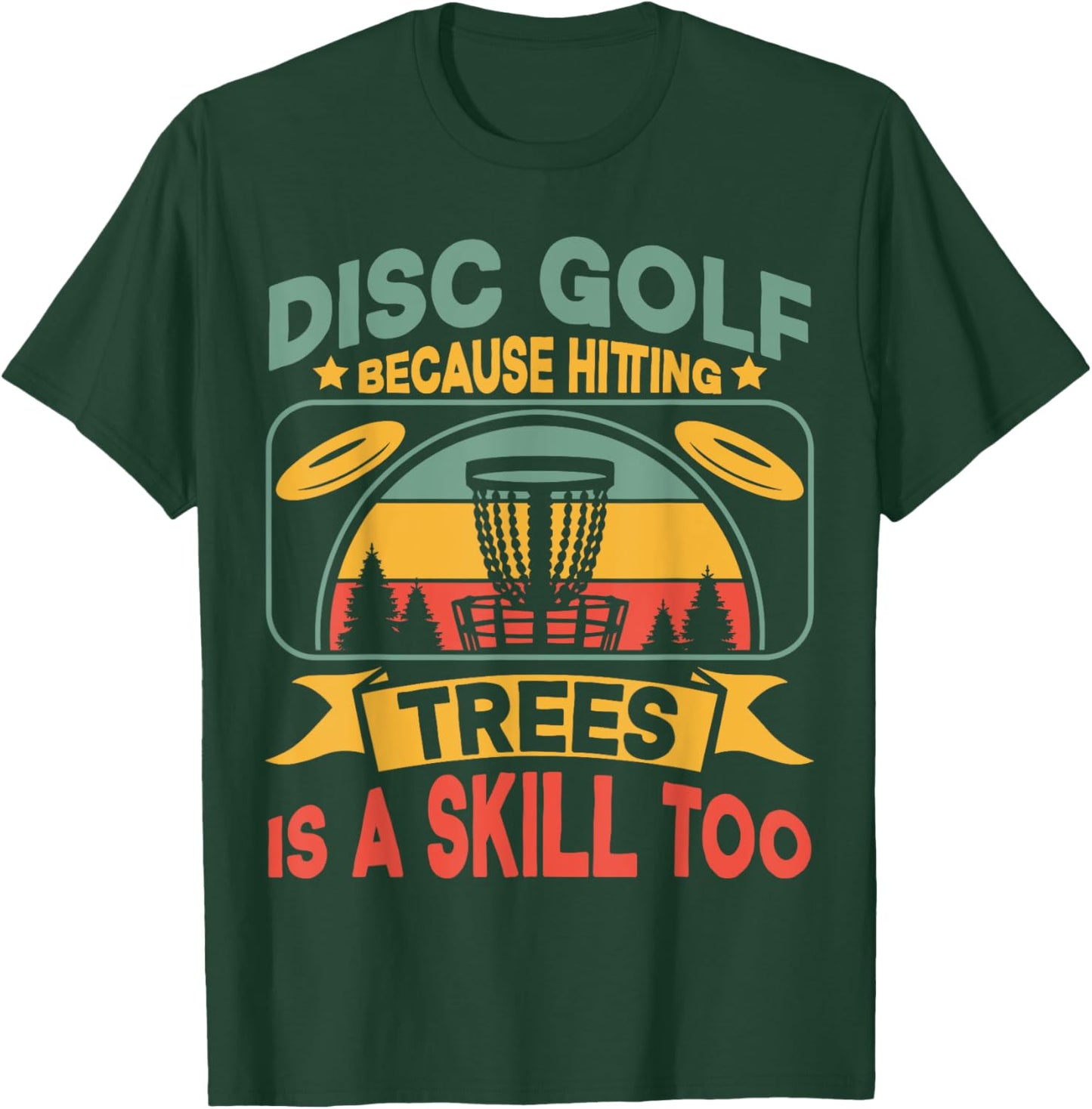 Disc Golfer Frisbee Golf Player Funny T-Shirt - T-Shirt | Forest