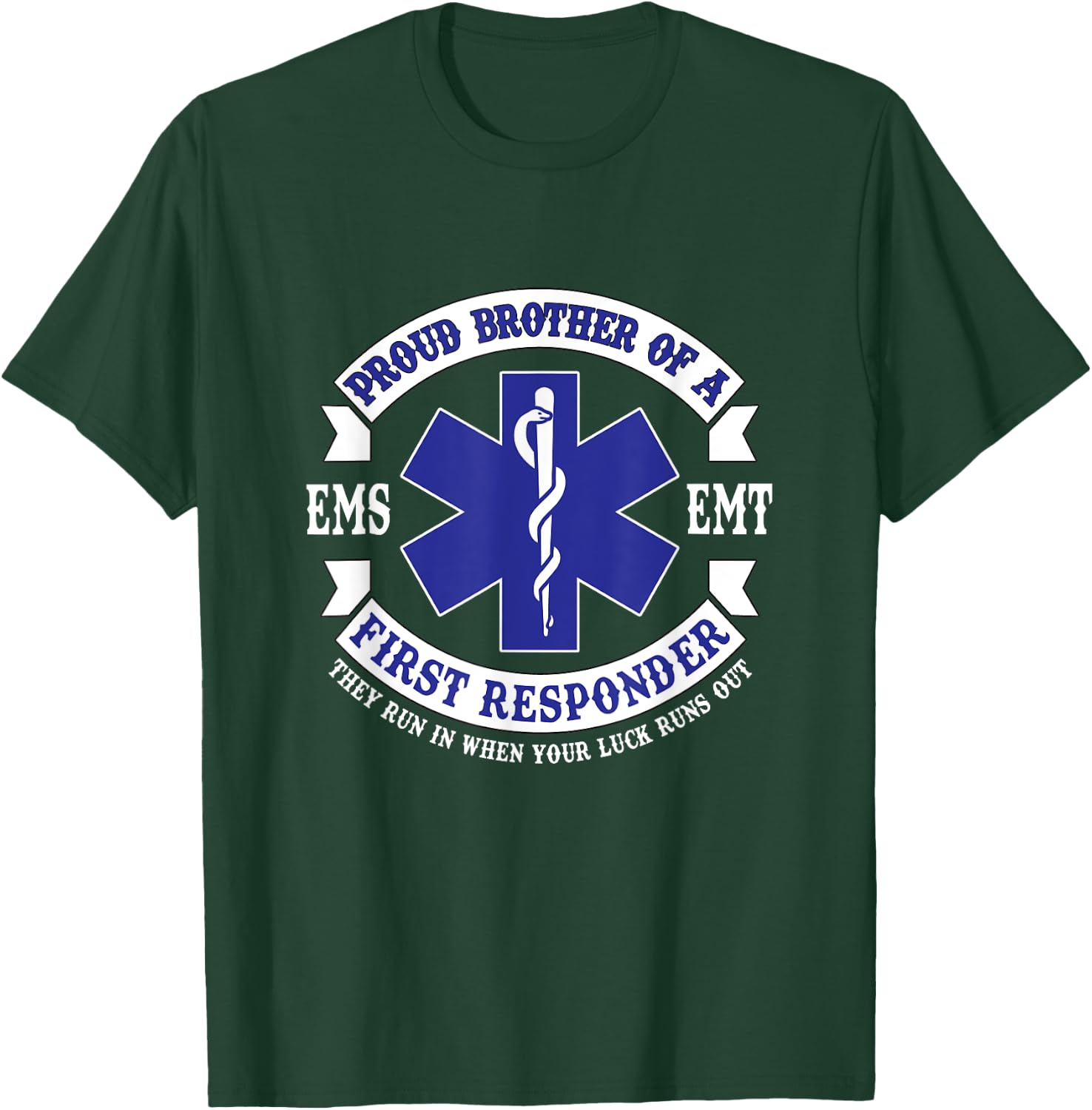Proud Brother First Responder EMS EMT Novelty Gift Apparel T-Shirt - T-Shirt | Forest