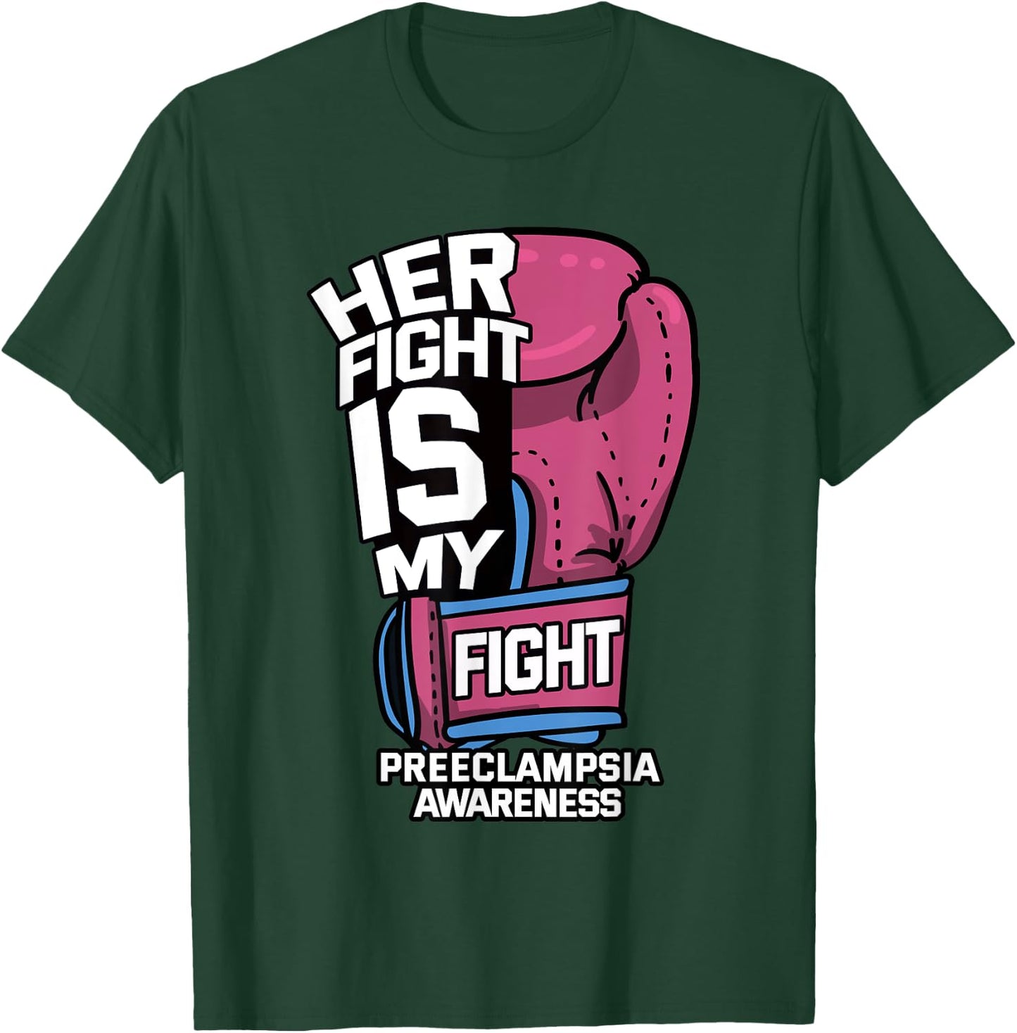Her Fight Is My Fight Preeclampsia Toxaemia PET Survivor T-Shirt - T-Shirt | Forest