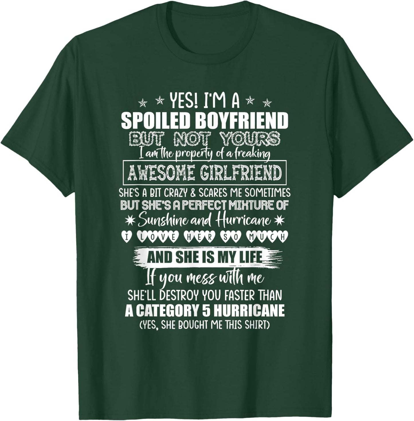 Yes I'm A Spoiled Boyfriend But Not Yours Awesome Girlfriend T-Shirt - T-Shirt | Forest