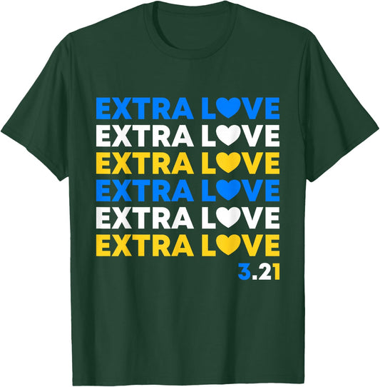 Extra Love World Down Syndrome Awareness Day March 21 T21 T-Shirt - T-Shirt | Forest
