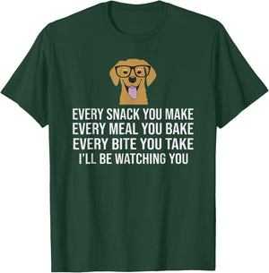 Every snack you make for Dog Lovers, Dog Owner & Dog Trainer T-Shirt - T-Shirt | Forest