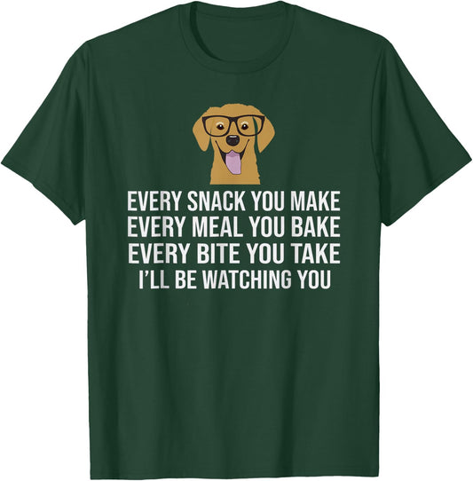 Every snack you make for Dog Lovers, Dog Owner & Dog Trainer T-Shirt - T-Shirt | Forest