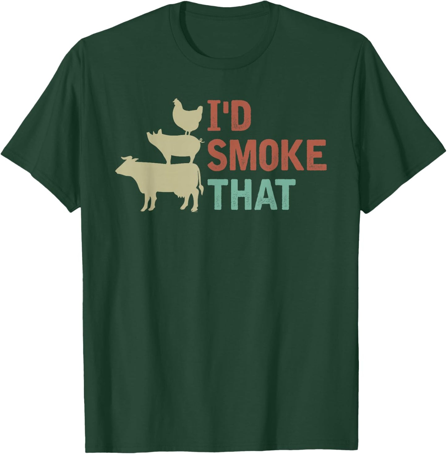 I d Smoke That Shirt Grilling Barbeque BBQ T-Shirt - T-Shirt | Forest