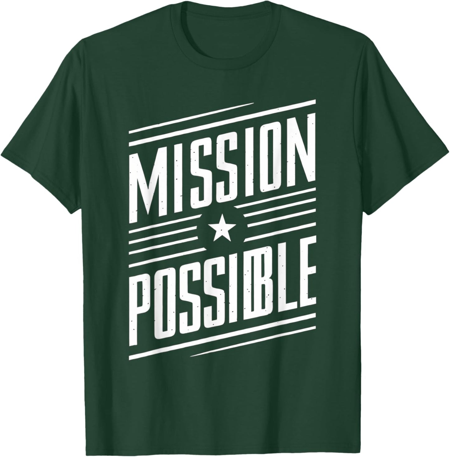 Mission Possible Motivational Inspirational School T-Shirt - T-Shirt | Forest