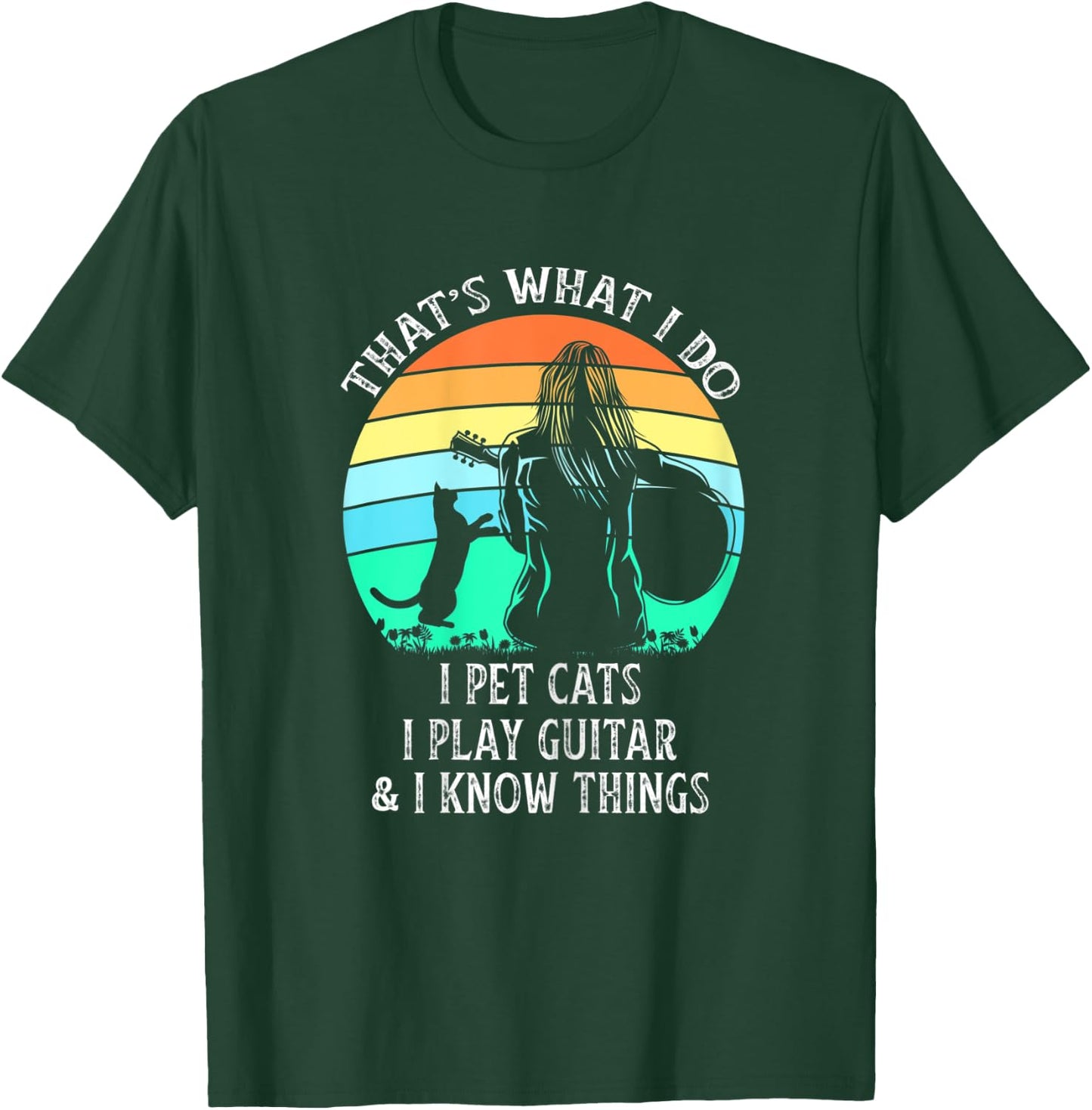 That's What I Do I Pet Cats Play Guitar I Know Things Ladies T-Shirt - T-Shirt | Forest