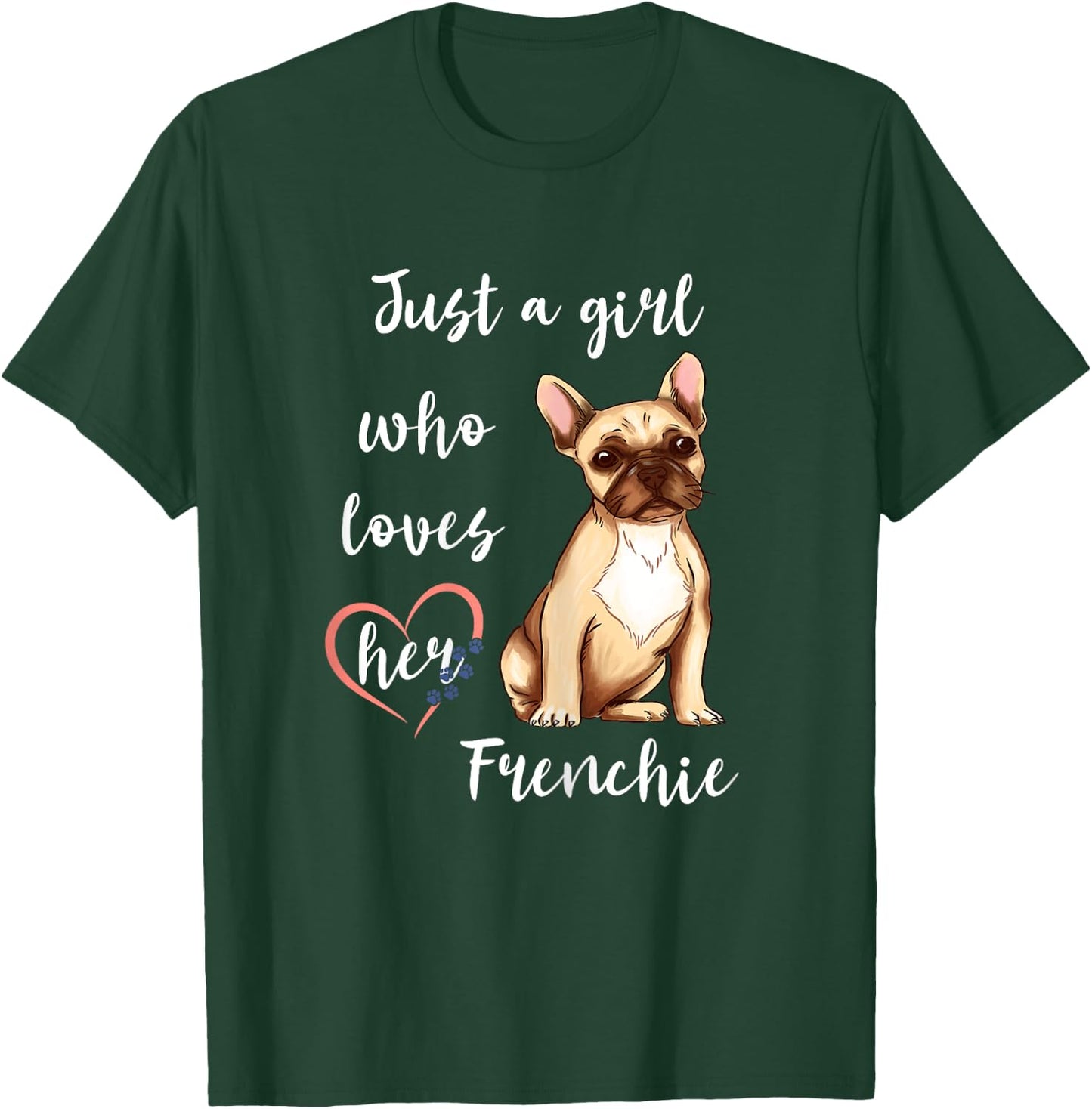 Frenchie Girl French Bulldog Dog Owner T-Shirt - T-Shirt | Forest
