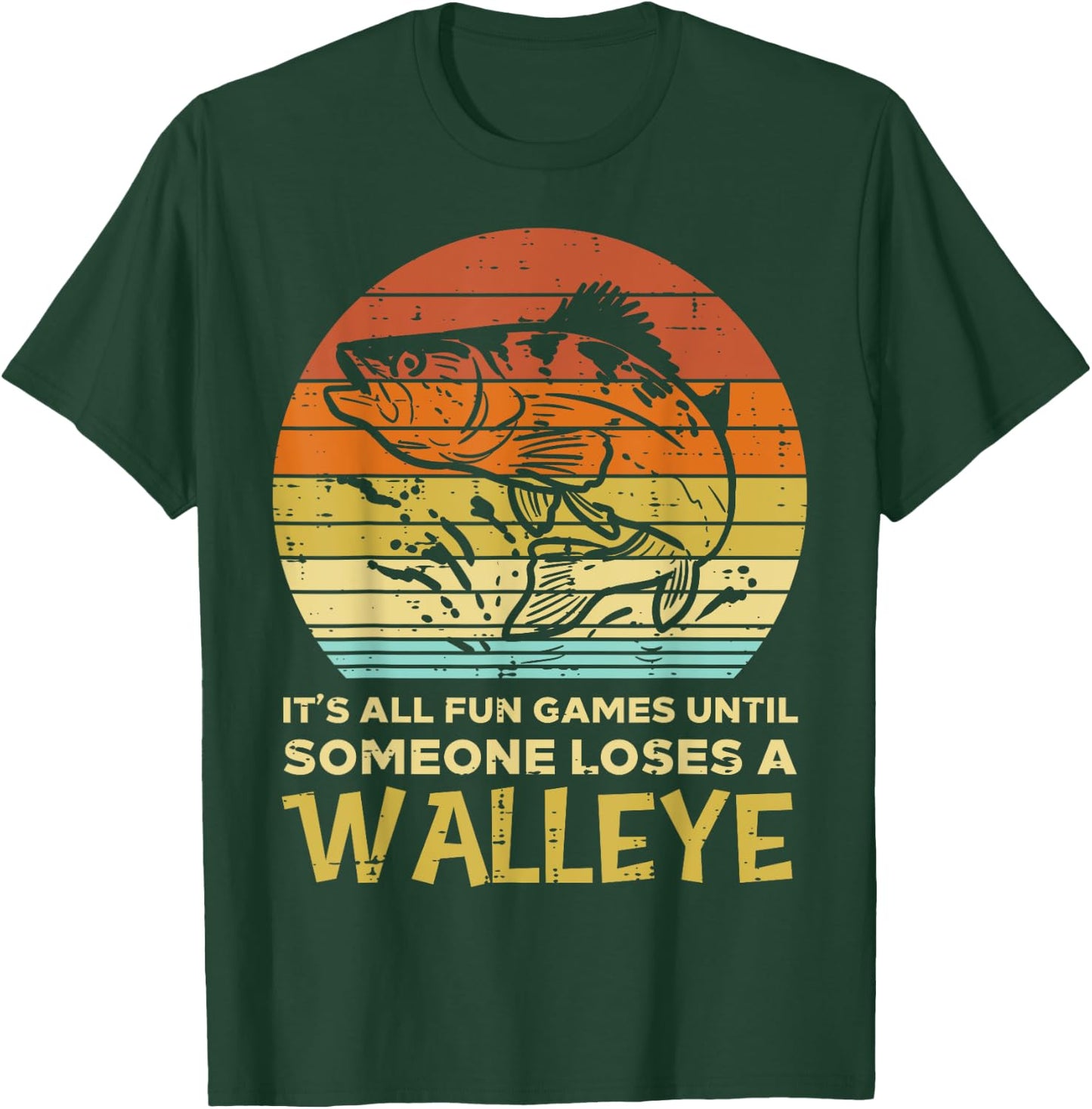 Fun Games Until Someone Loses Walleye Retro Ice Fishing Dad T-Shirt - T-Shirt | Forest