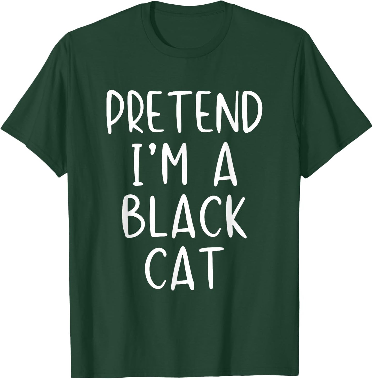 Pretend I'm A Black Cat Costume Halloween Simple Adult Kid T-Shirt - T-Shirt | Forest