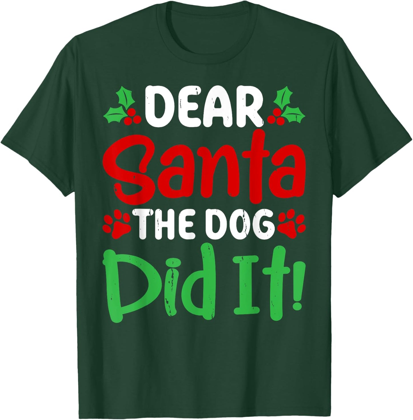 Dear Santa The Dog Did It Funny Christmas Pajamas T-Shirt - T-Shirt | Forest