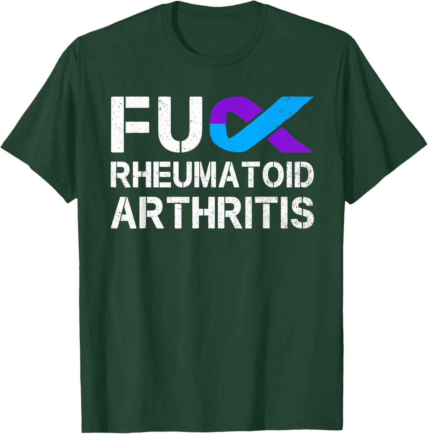 Fuck FU Rheumatoid Arthritis Awareness Month Ribbon Warrior T-Shirt - T-Shirt | Forest