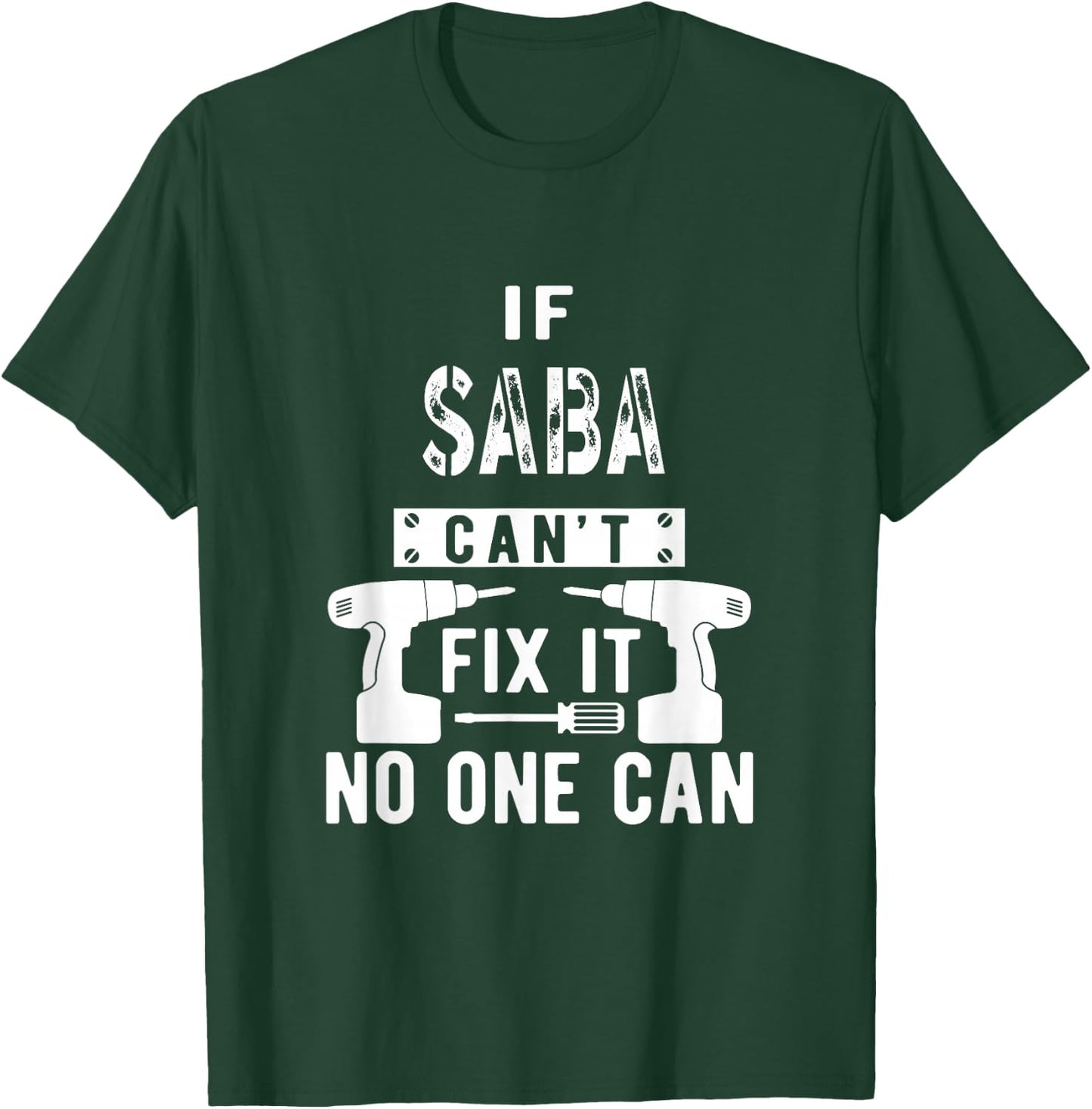 If Saba Can't Fix It No One Can Hebrew Jewish Grandpa T-Shirt - T-Shirt | Forest