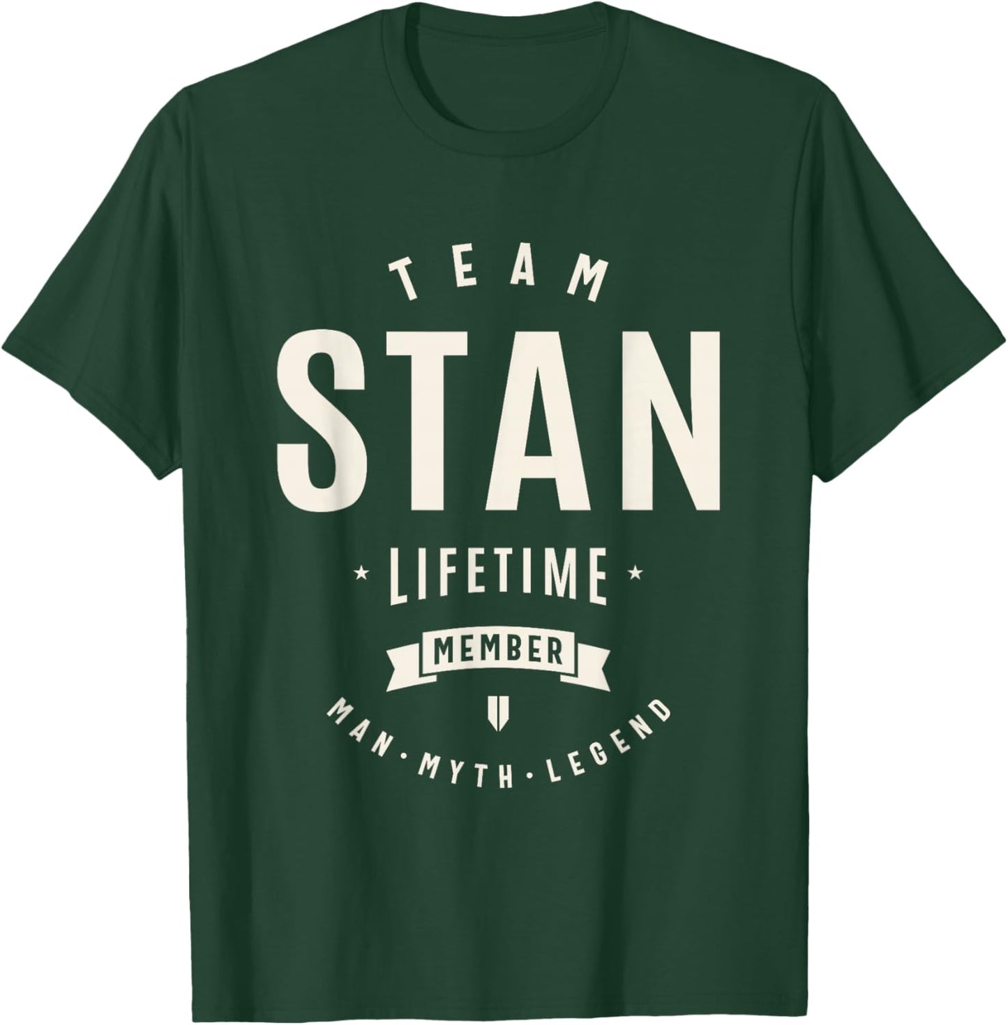 Team Stan Lifetime Member Funny Name Stan T-Shirt - T-Shirt | Forest