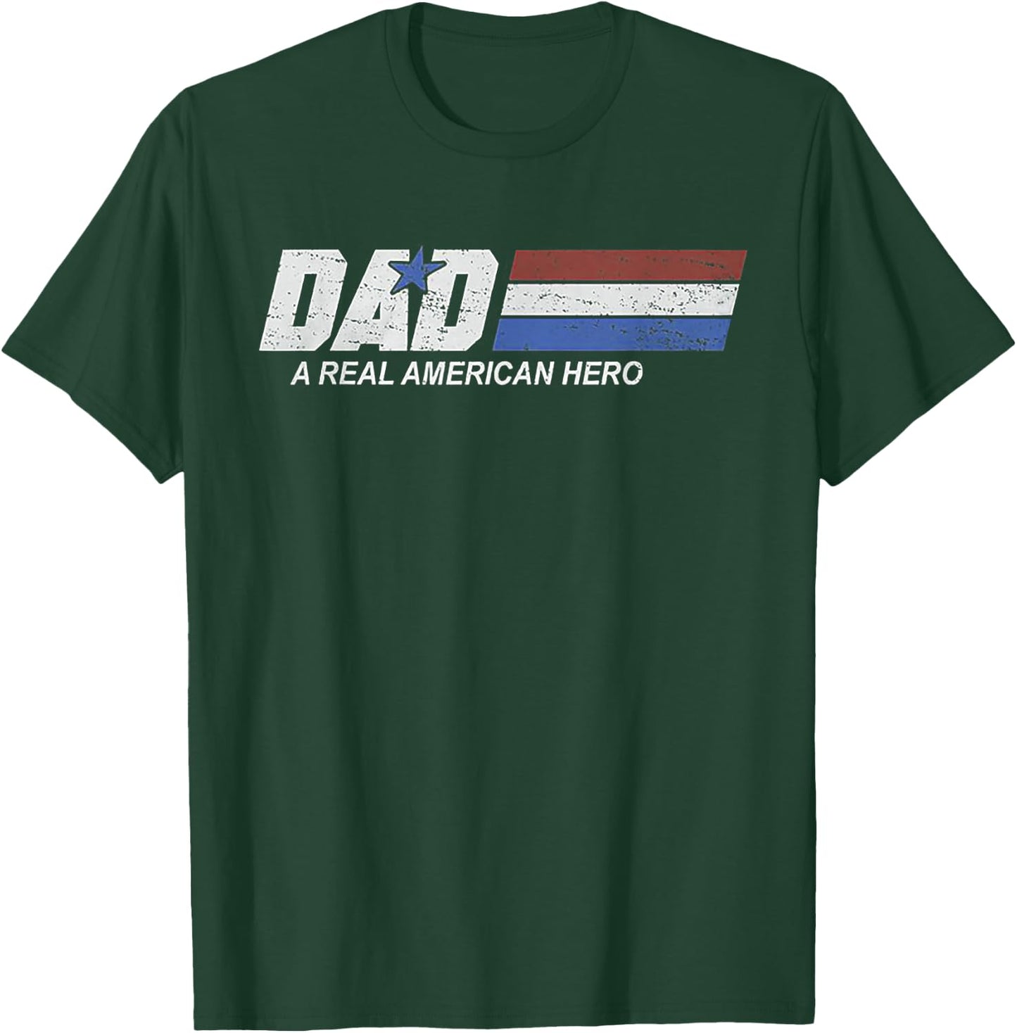 Dad A Real American Hero T-Shirt - T-Shirt | Forest