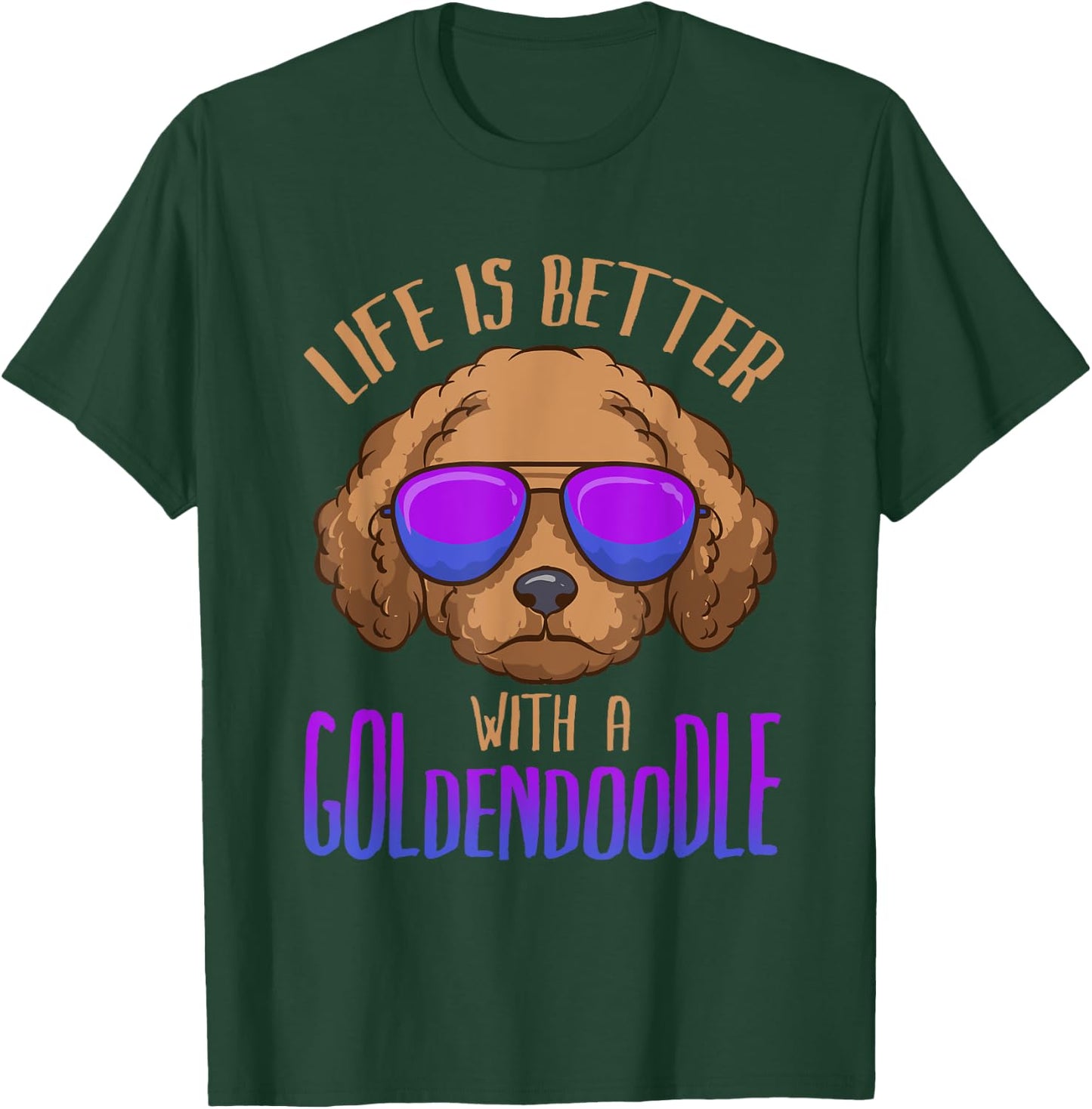 Life Is Better With a Goldendoodle Cute Doodle Dog T-Shirt - T-Shirt | Forest